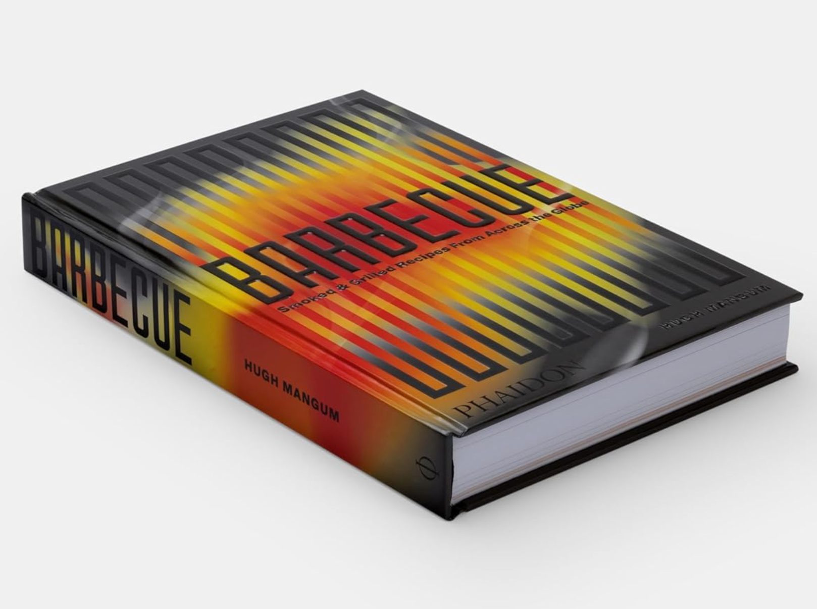 Barbecue: Smoked & Grilled Recipes From Across the Globe