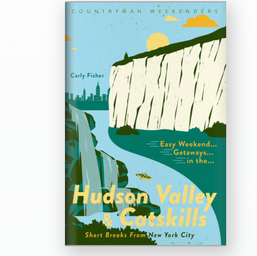 Easy Weekend Getaways in the Hudson Valley & Catskills