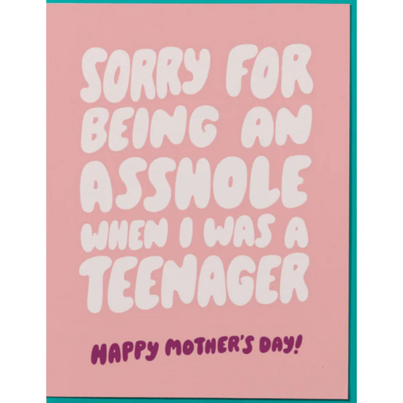 Asshole,sorry. Mothers Day