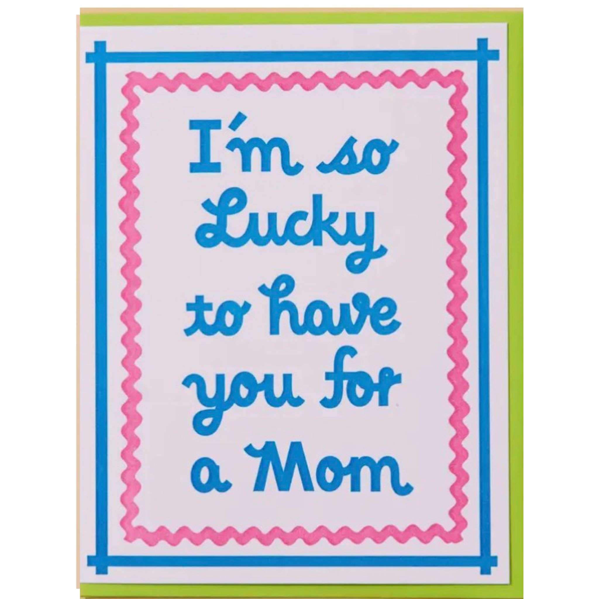 Lucky to have you Mom