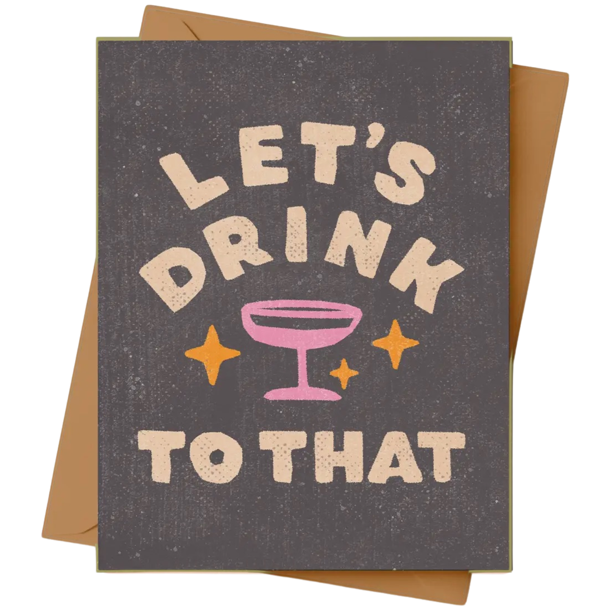 Let’s Drink to THAT Card
