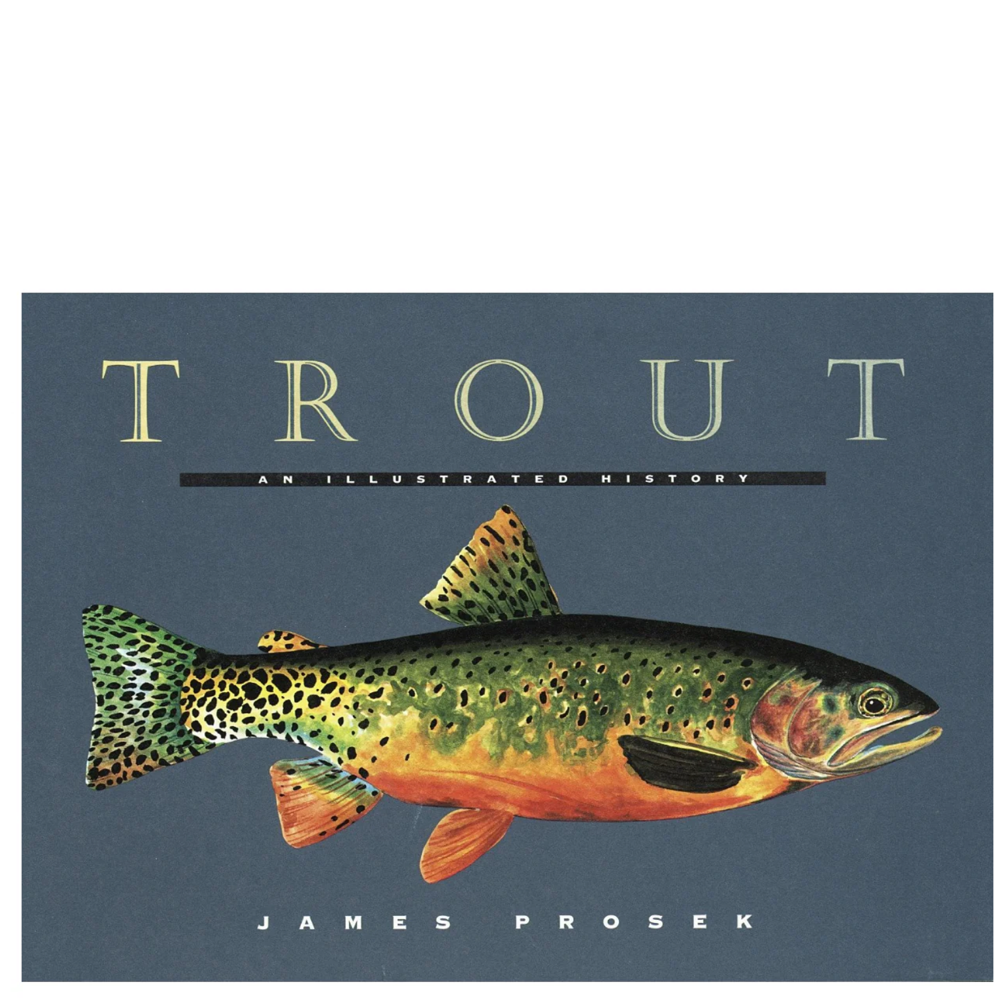 Trout: a illustrated history