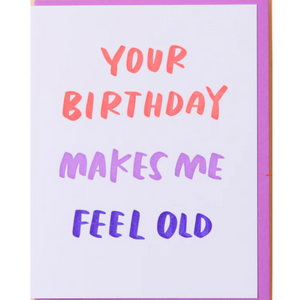 Feel Old birthday card