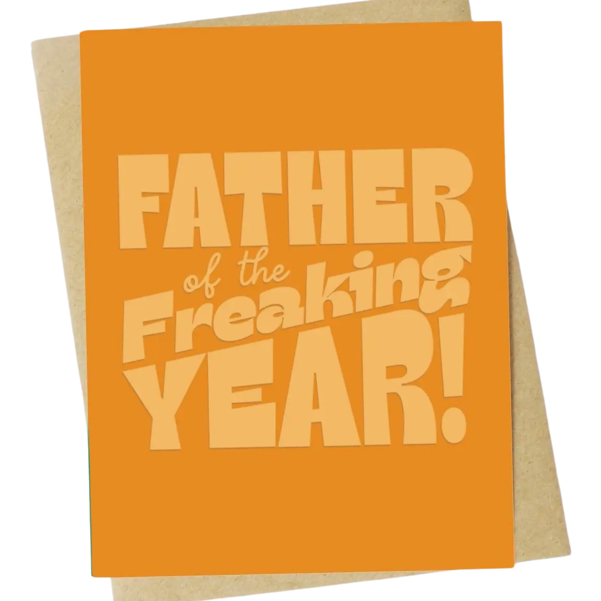 Father of the Freaking Year! Greeting Card
