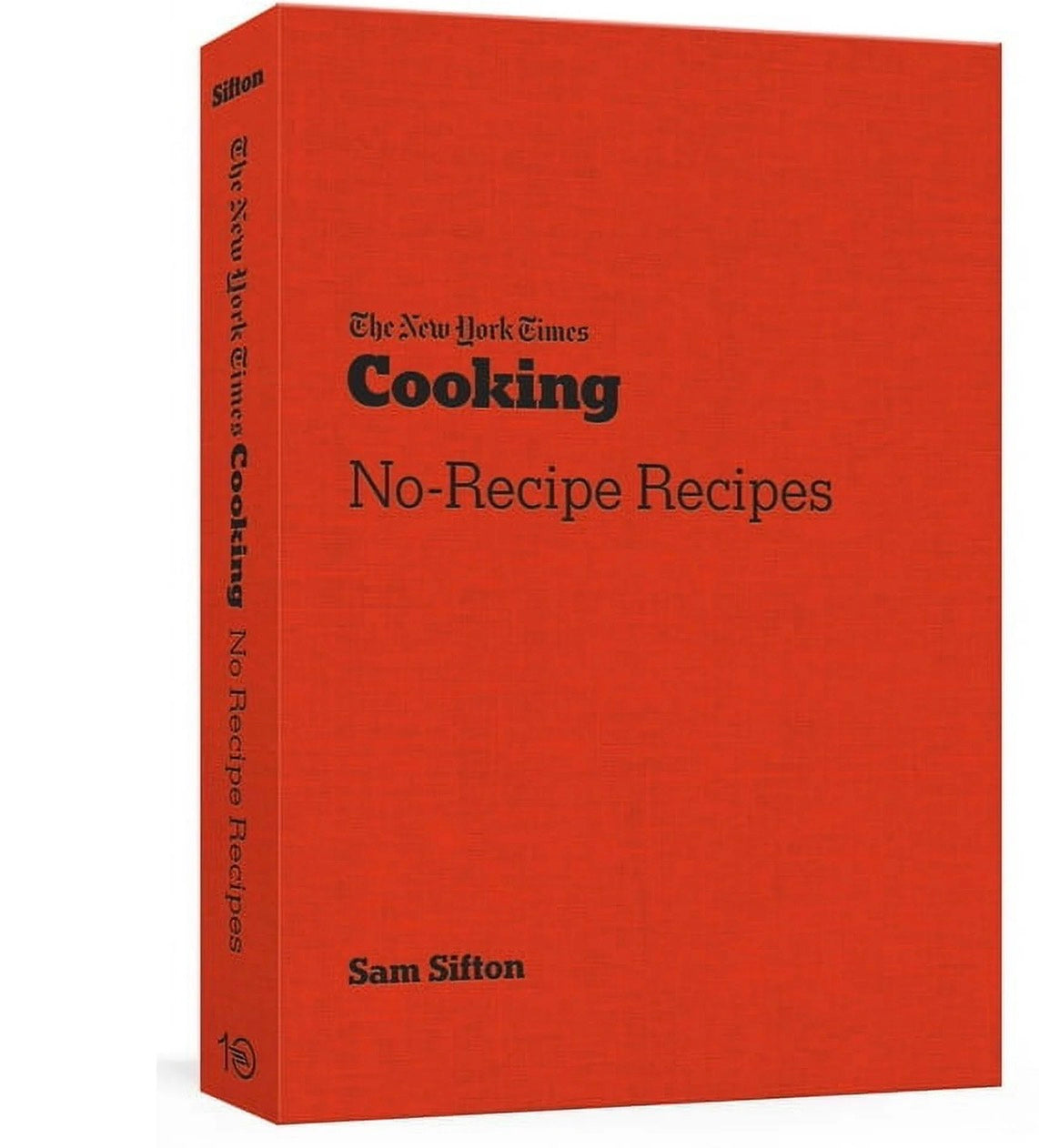The New York Times Cooking No-Recipe Recipes