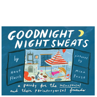 Goodnight Night Sweats: A Parody for the Menopausal (and Their Perimenopausal Friends)