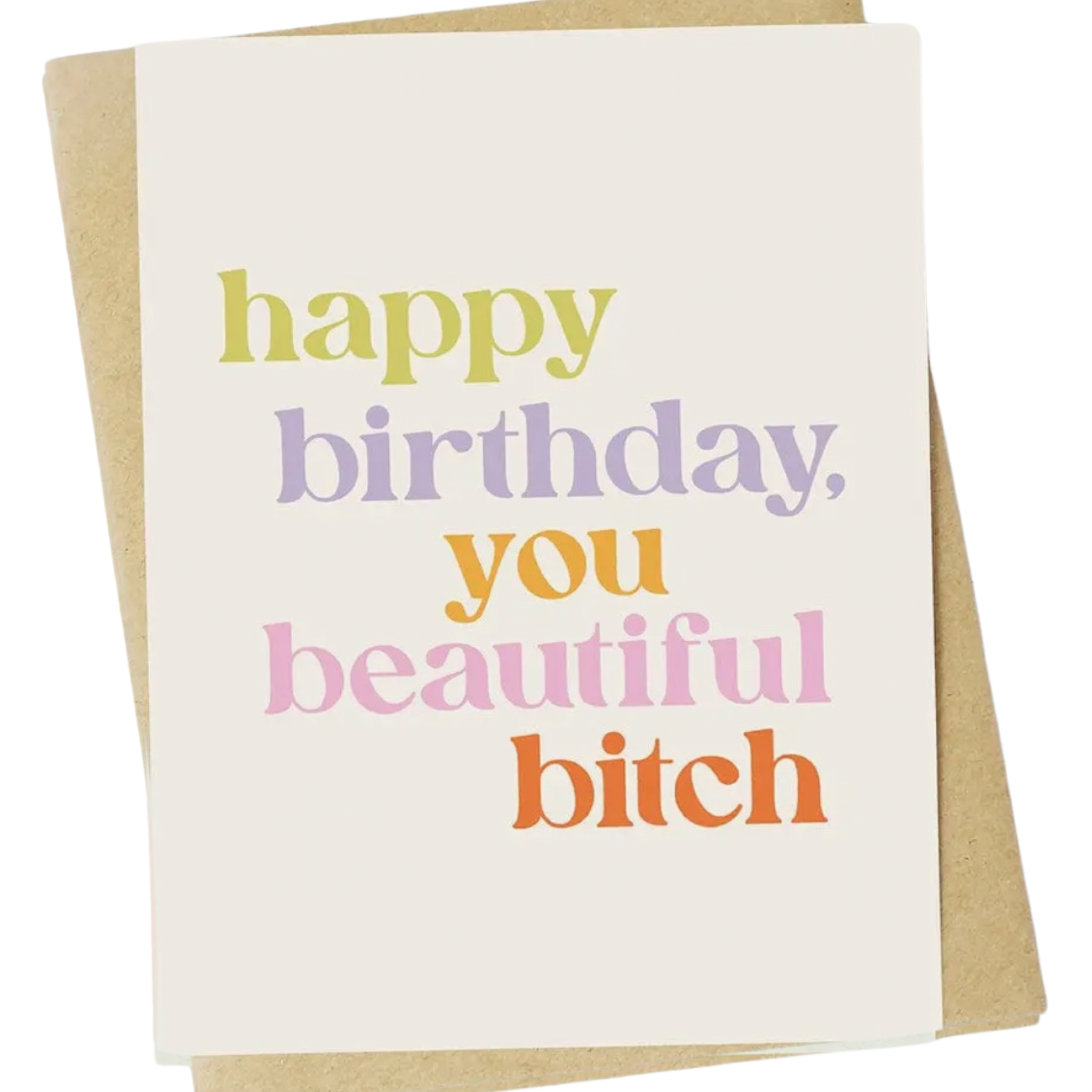 "Happy Birthday You Beautiful Bitch" Funny Birthday Card