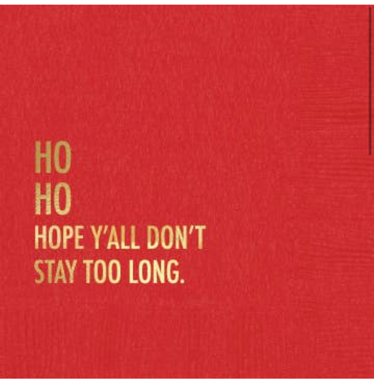 Ho Ho Hope you don’t: paper Holiday Napkin