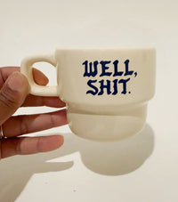 well shit mug