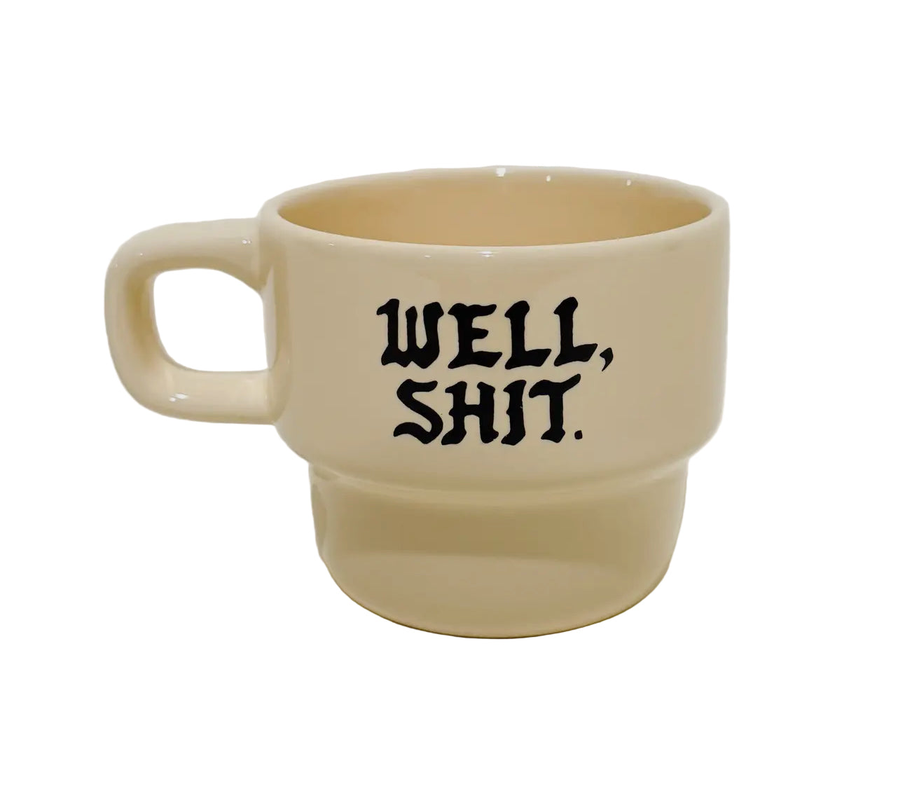 well shit mug