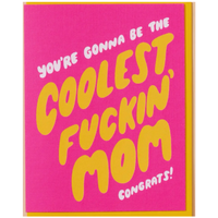 Coolest Fuckin' Mom To Be