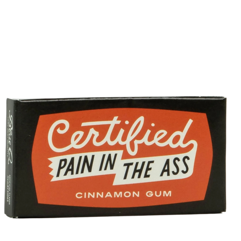 Certified asshole gum