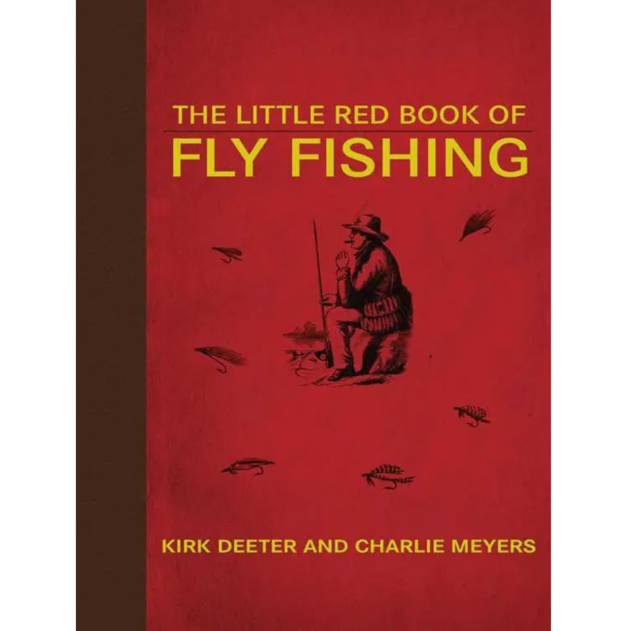 Little Red Book of Fly Fishing By Kirk Deeter