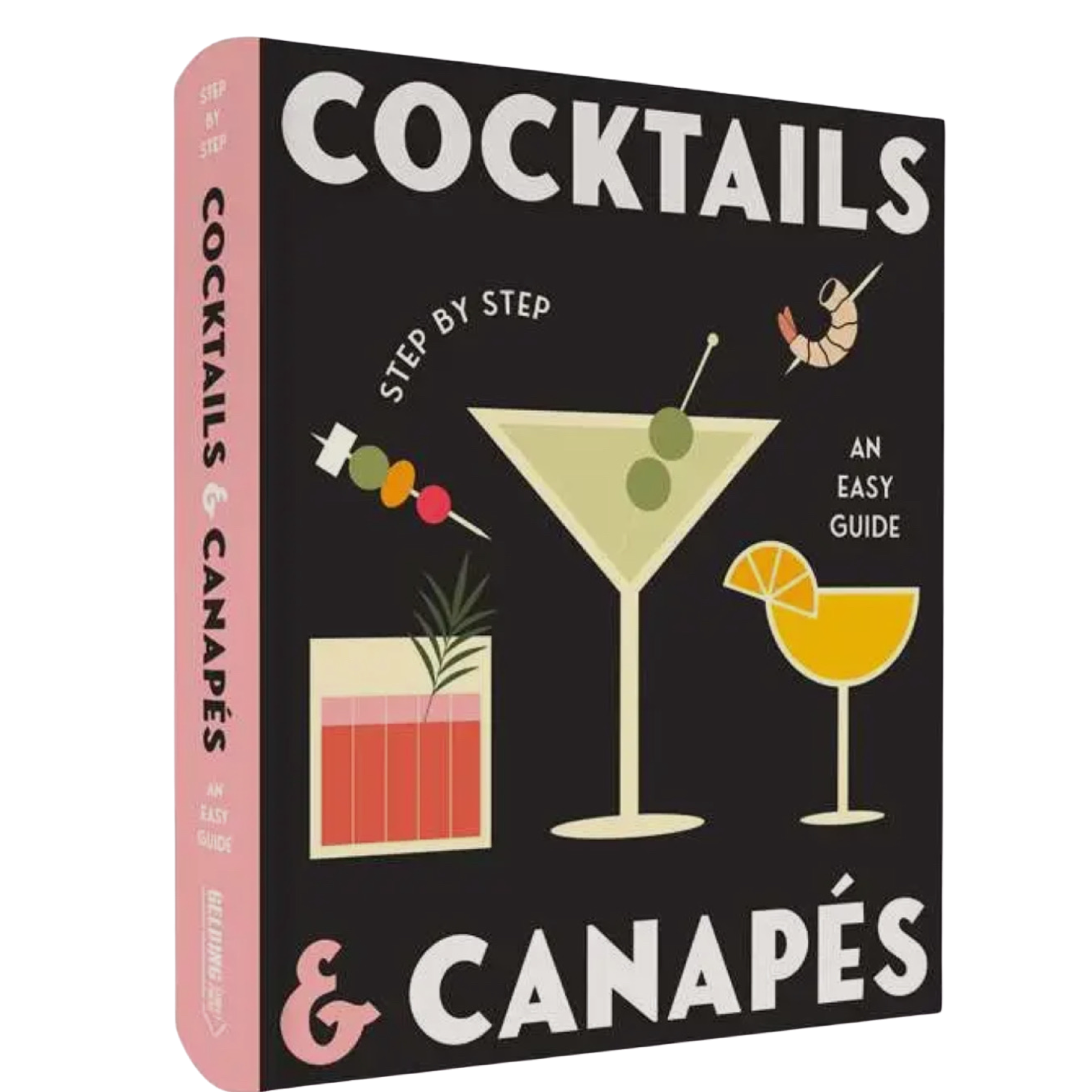 Cocktails and Canapes Step By Step: An Easy Guide