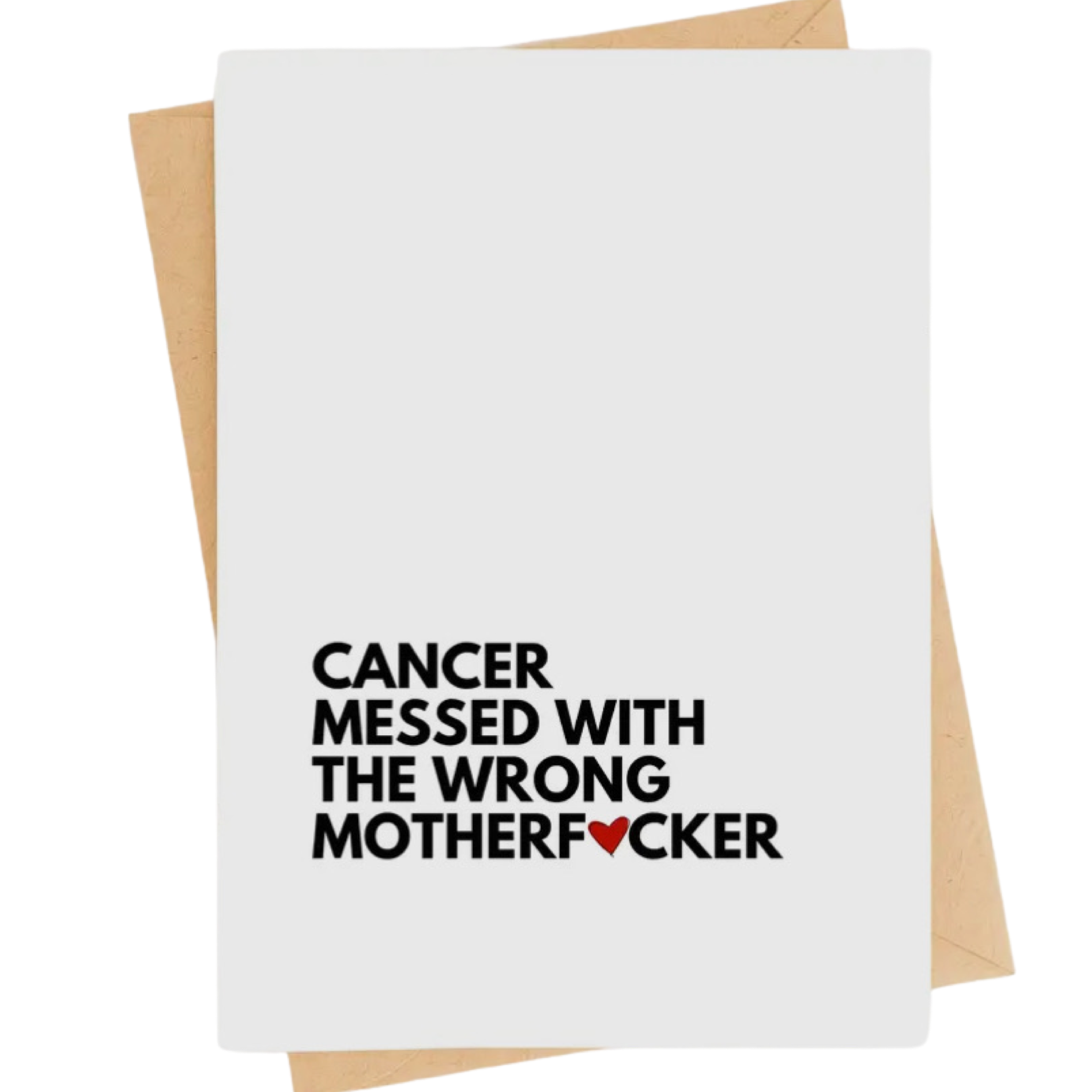 Cancer Messed with the Wrong Mother F*Cker Cancer Card