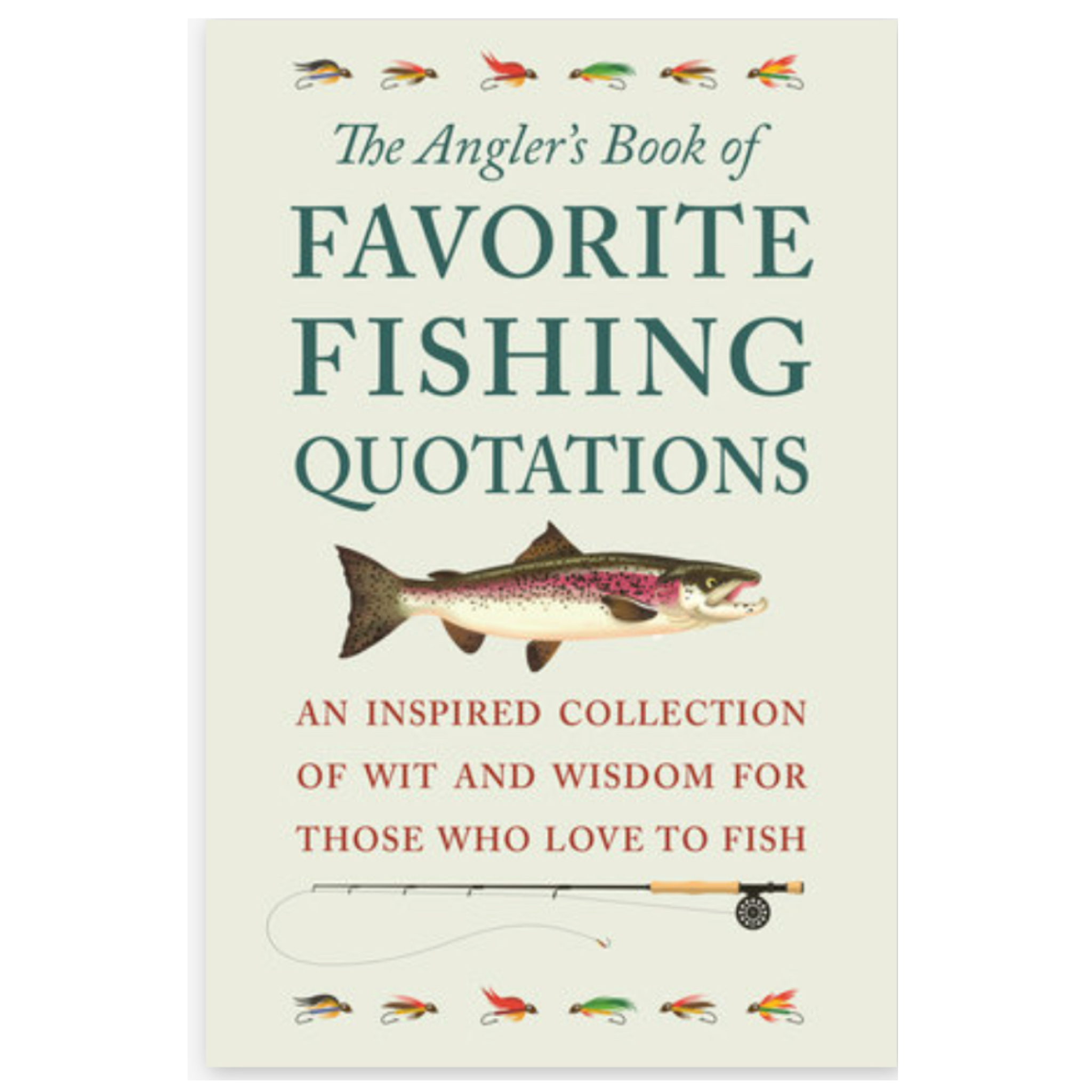The Angler's Book of Favorite Fishing Quotations