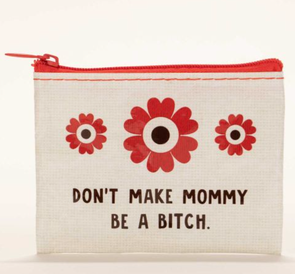 mommy bitch money coin purse