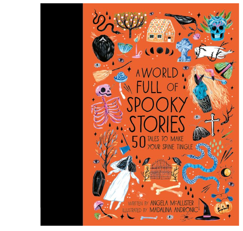 A World Full of Spooky Stories: 50 Tales to Make Your Spine Tingle