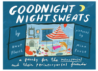 Goodnight Night Sweats: A Parody for the Menopausal (and Their Perimenopausal Friends)