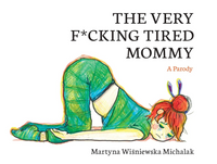 The Very F*cking Tired Mommy