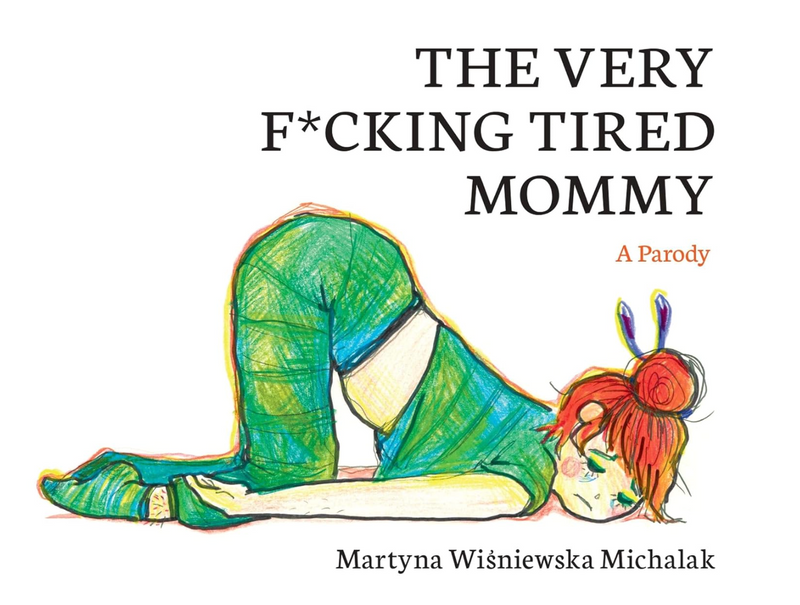 The Very F*cking Tired Mommy