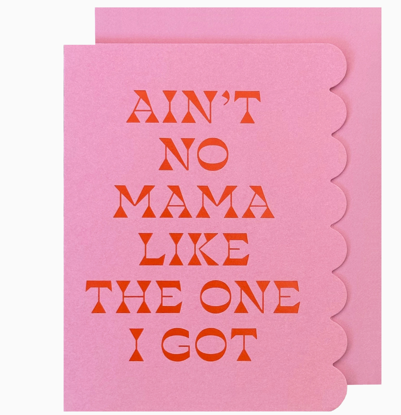 Ain't No Mama Card