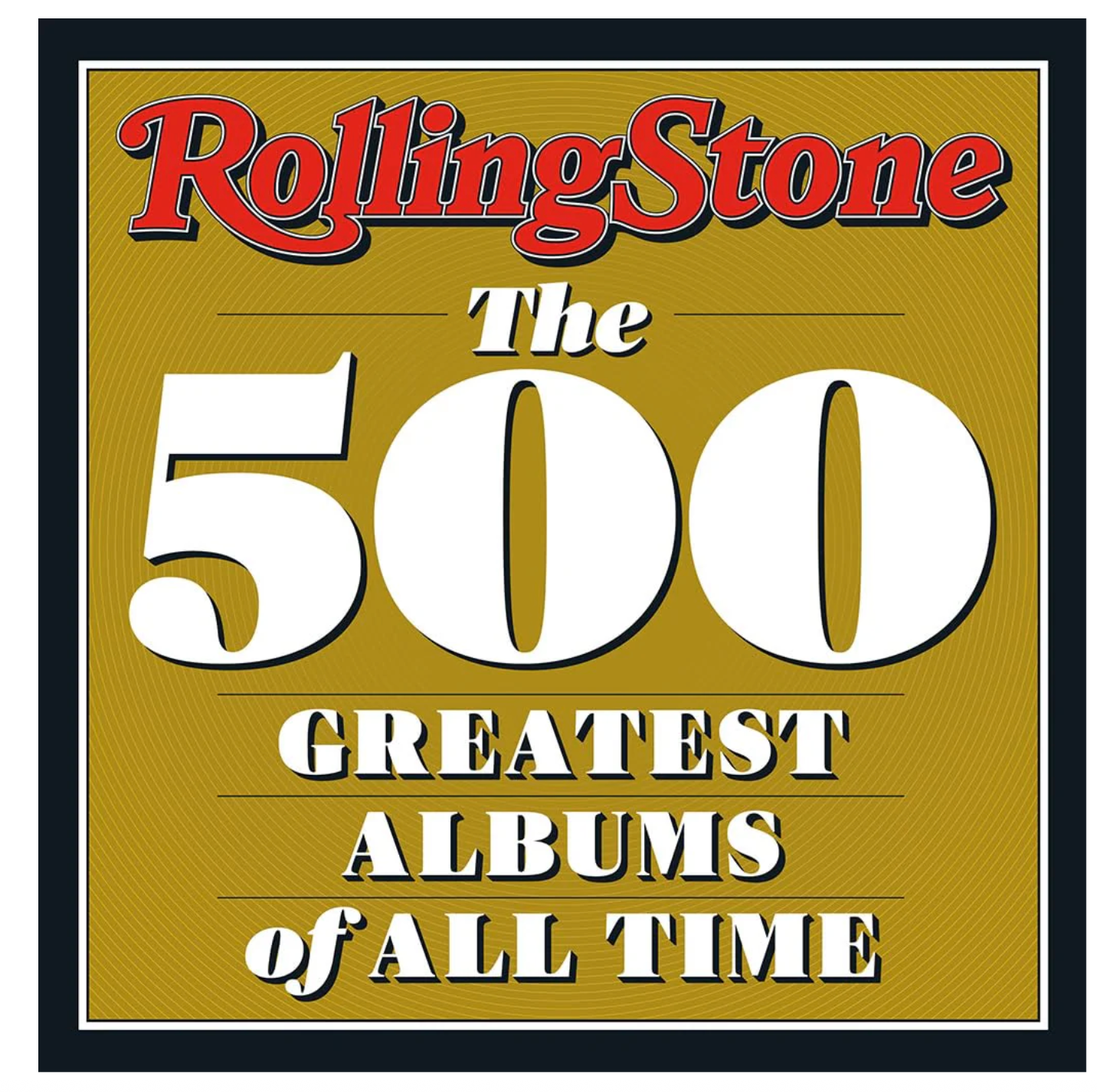 Rolling Stone: The 500 Greatest Albums of All Time