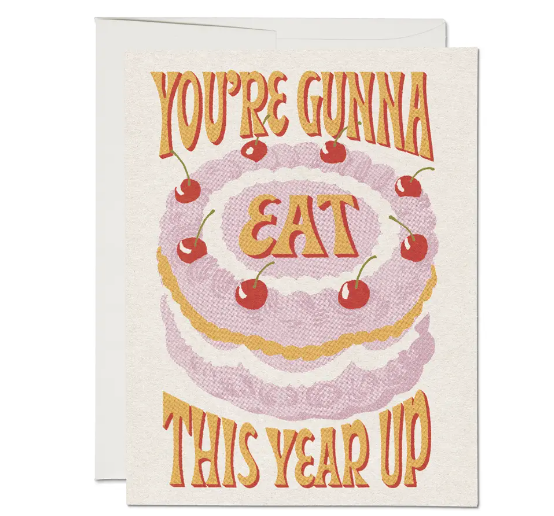 Eat This Year Up Birthday Greeting Card