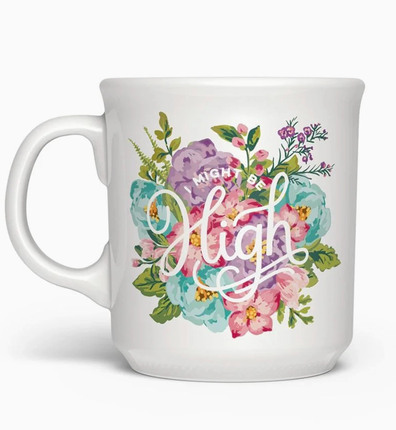 Mug - I Might Be High