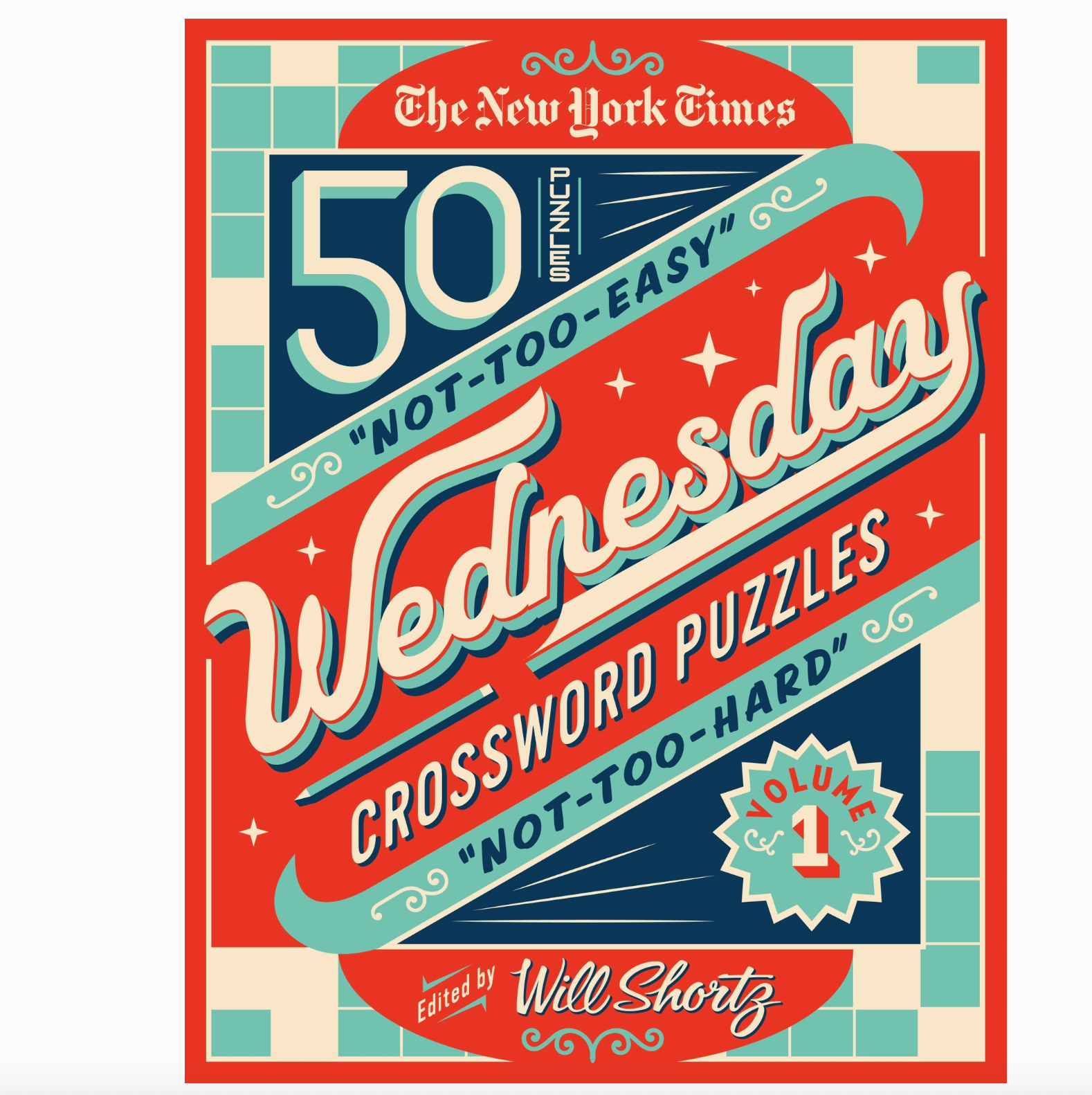 NYT Wednesday Crossword Puzzles Vol 1: 50 Medium Puzzles
