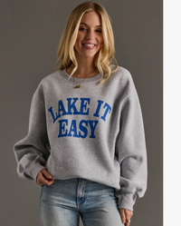 "lake it easy" sweatshirt