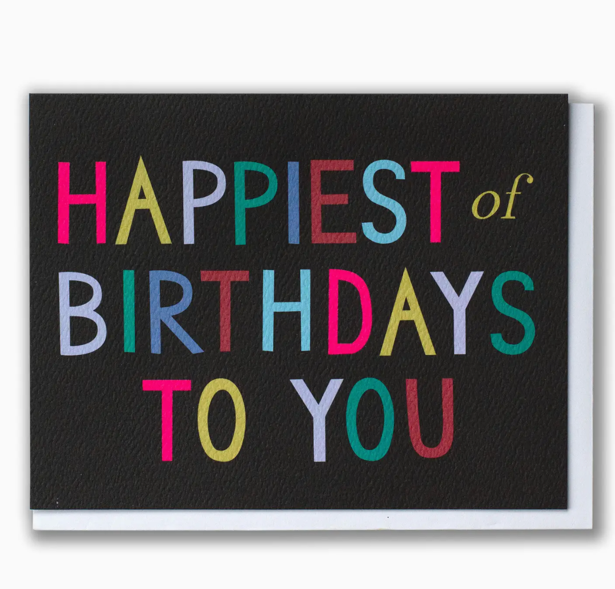 Happiest of Birthdays To You Note Card