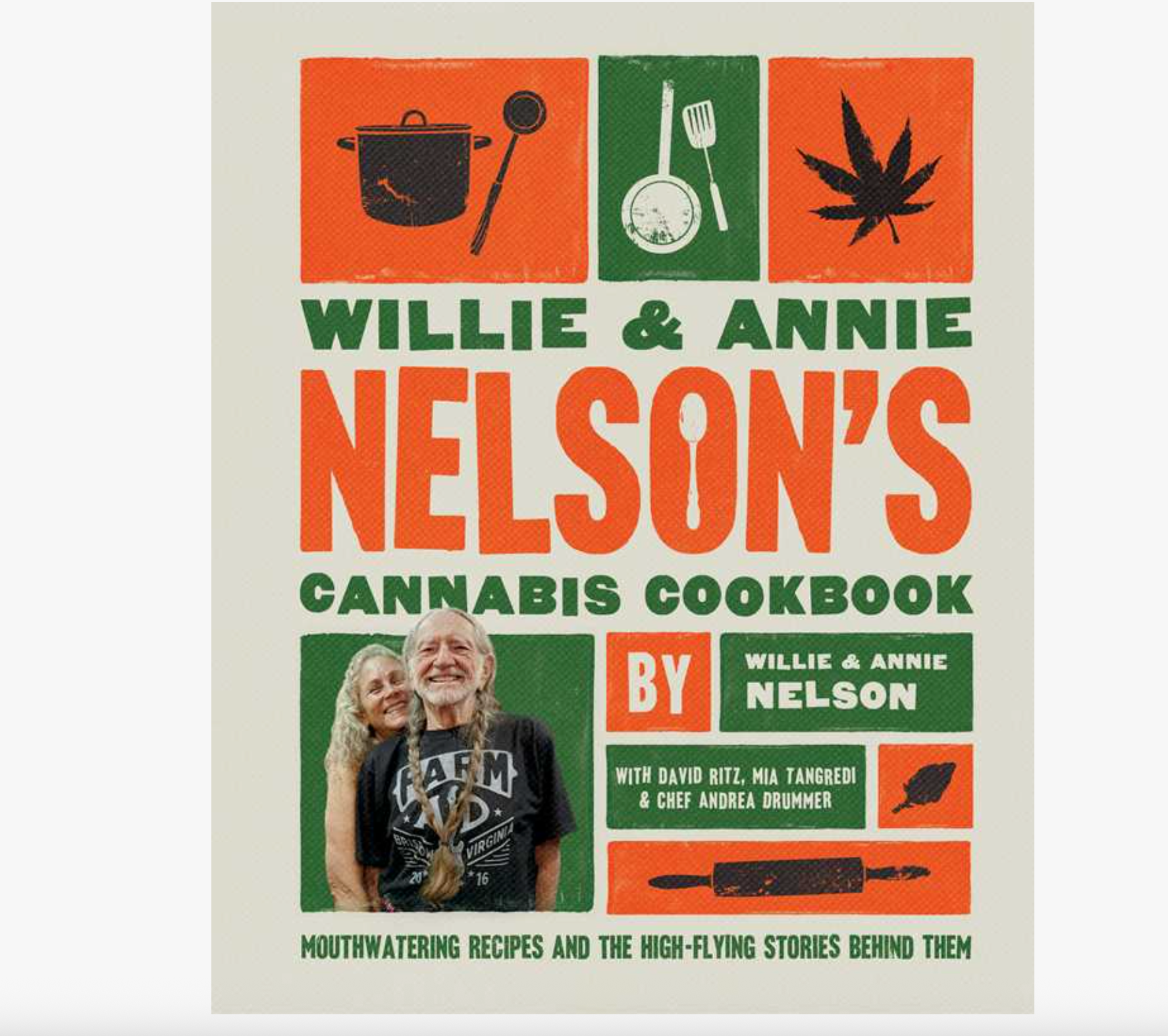 Willie and Annie Nelson's Cannabis Cookbook By Willie Nelson