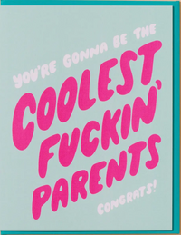 Coolest Fuckin' Parents to be