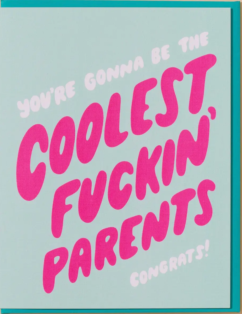 Coolest Fuckin' Parents to be