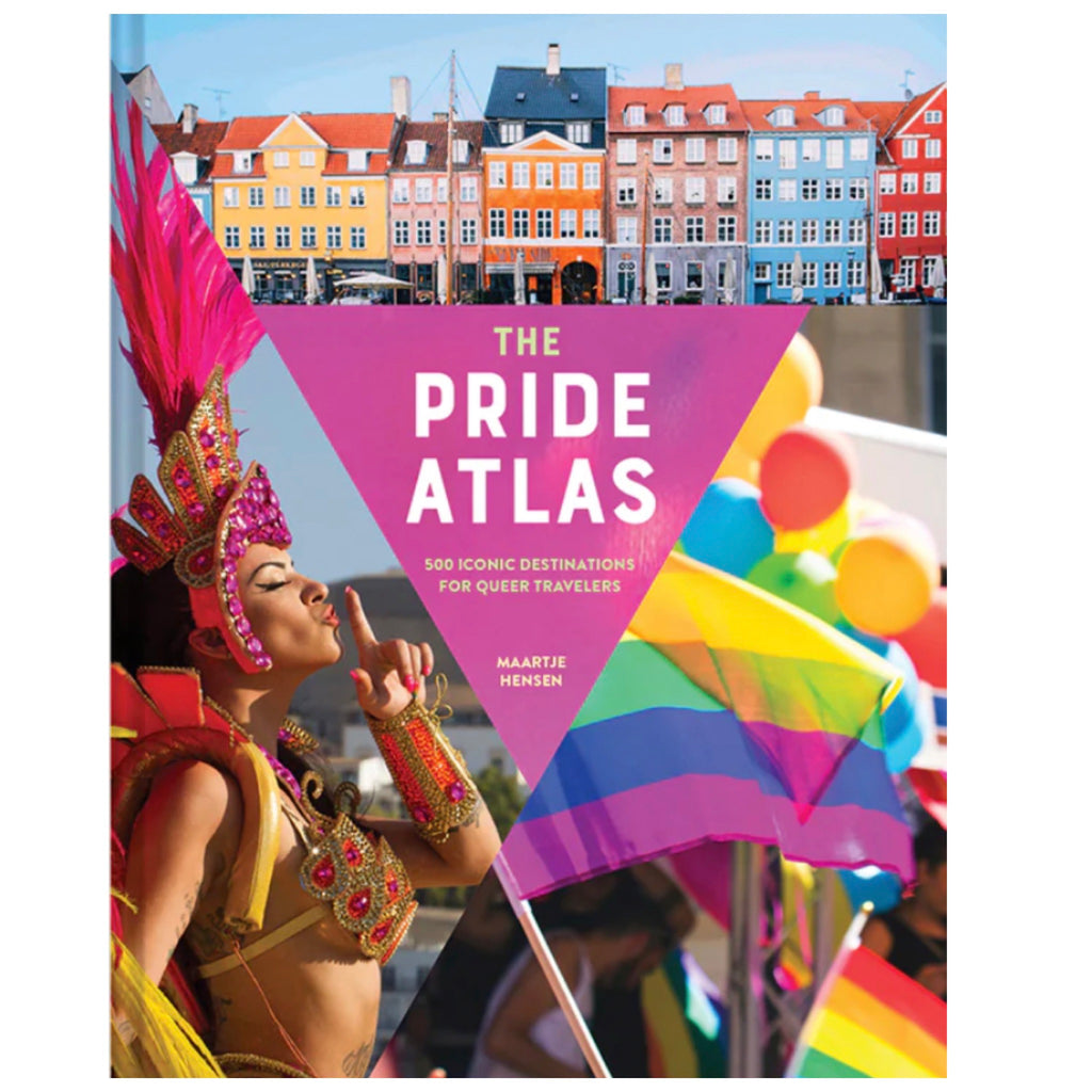 Pride Atlas 500 Iconic Destinations for Queer Travelers