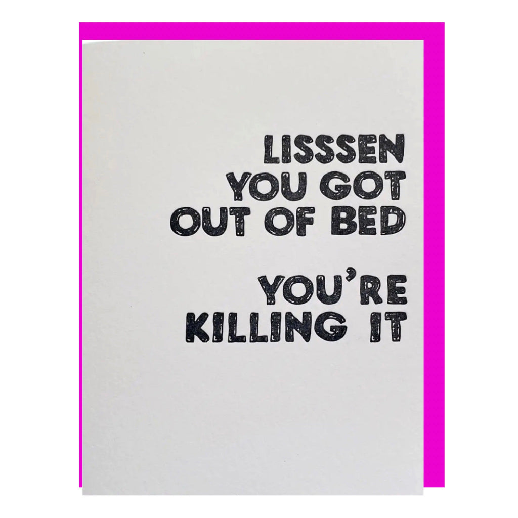 Lisssten You Got Out of Bed - Mental Health, Greeting Card