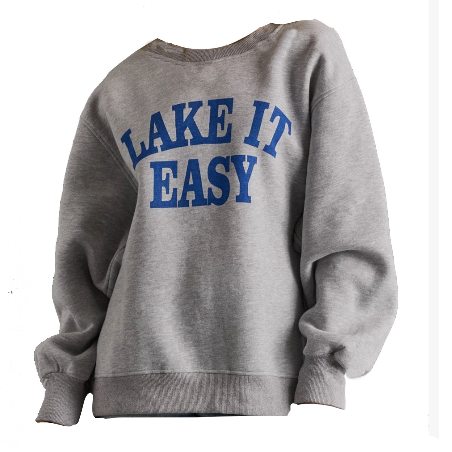 "lake it easy" sweatshirt