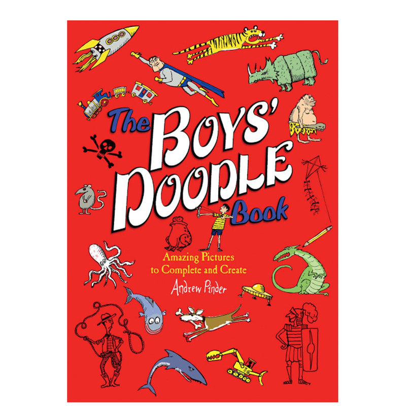 The Boys' Doodle Book: Amazing Picture to Complete and Create