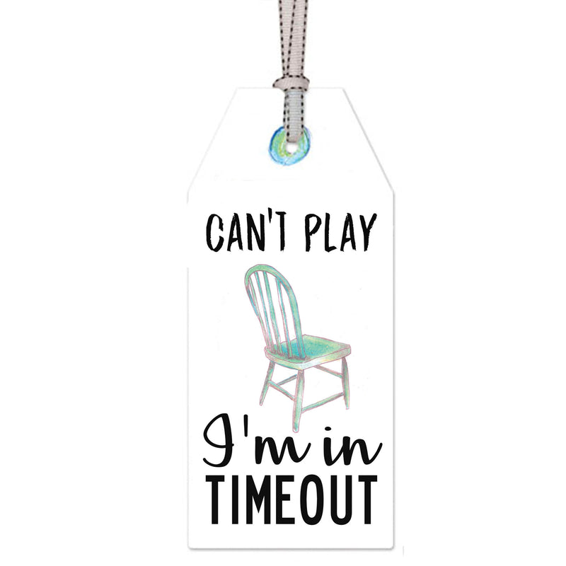 "Can't Play, in Time Out" Door Tag