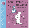 Aquarius Baby  Astrology: Dear Little