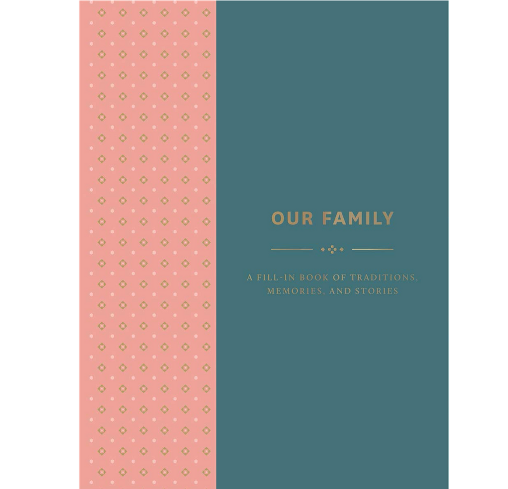 Our Family: A Fill-in Book of Traditions, Memories, and Stories