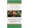 Reptiles and Amphibians National Audubon Field Guides