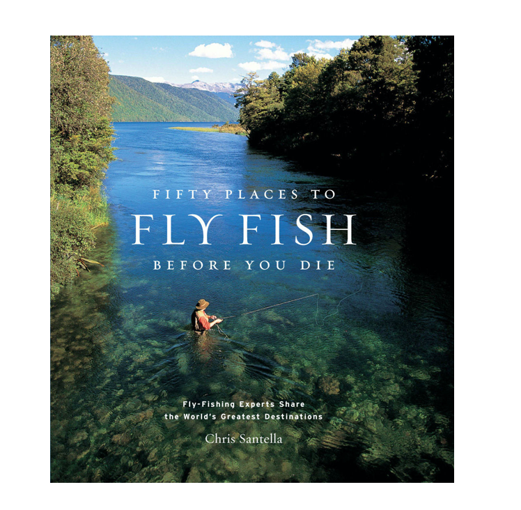 50 Places to Fly Fish Before You Die