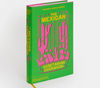 Vegetarian Mexico: The Cookbook