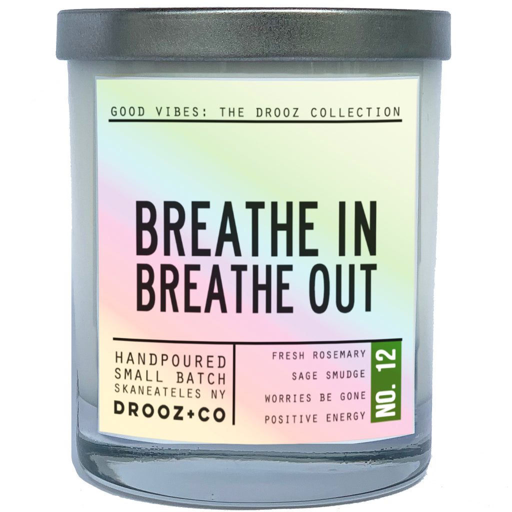 BREATHE IN | BREATHE OUT  {GOOD VIBES Collection} } DROOZ candle No.12
