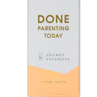 Done Parenting Today Shower Steamers