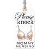 "Please Knock, Mommy Nursing" Door Tag