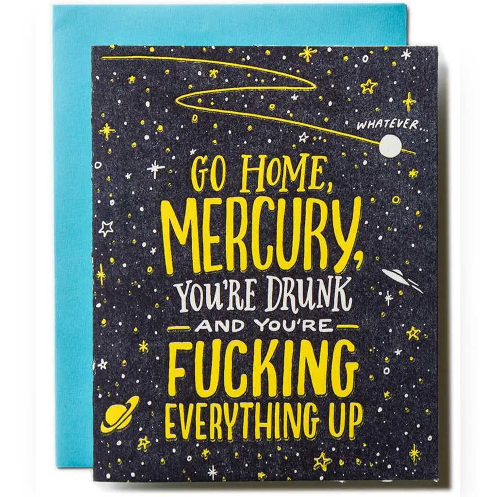mercury, you're drunk : greeting card